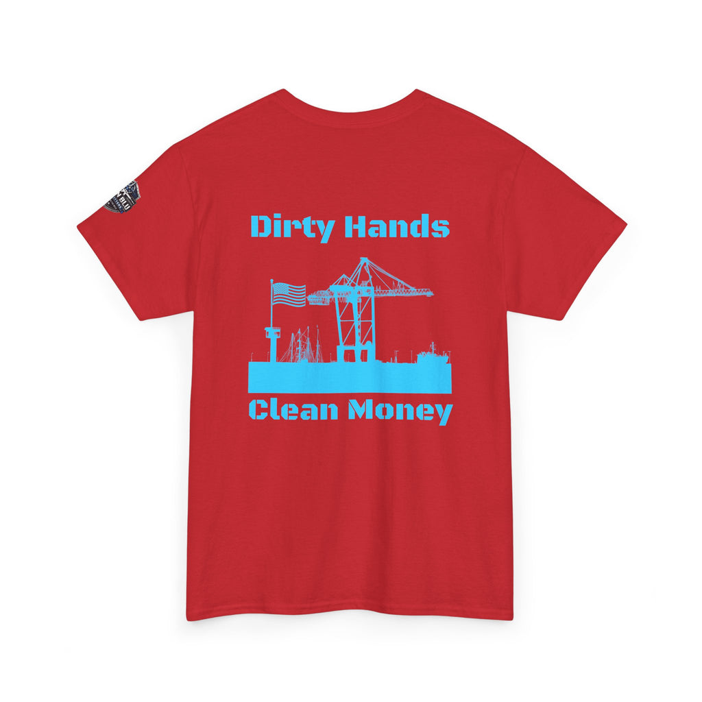 Dirty Hands Clean Money Tee — Harbor Crane Workwear Shirt