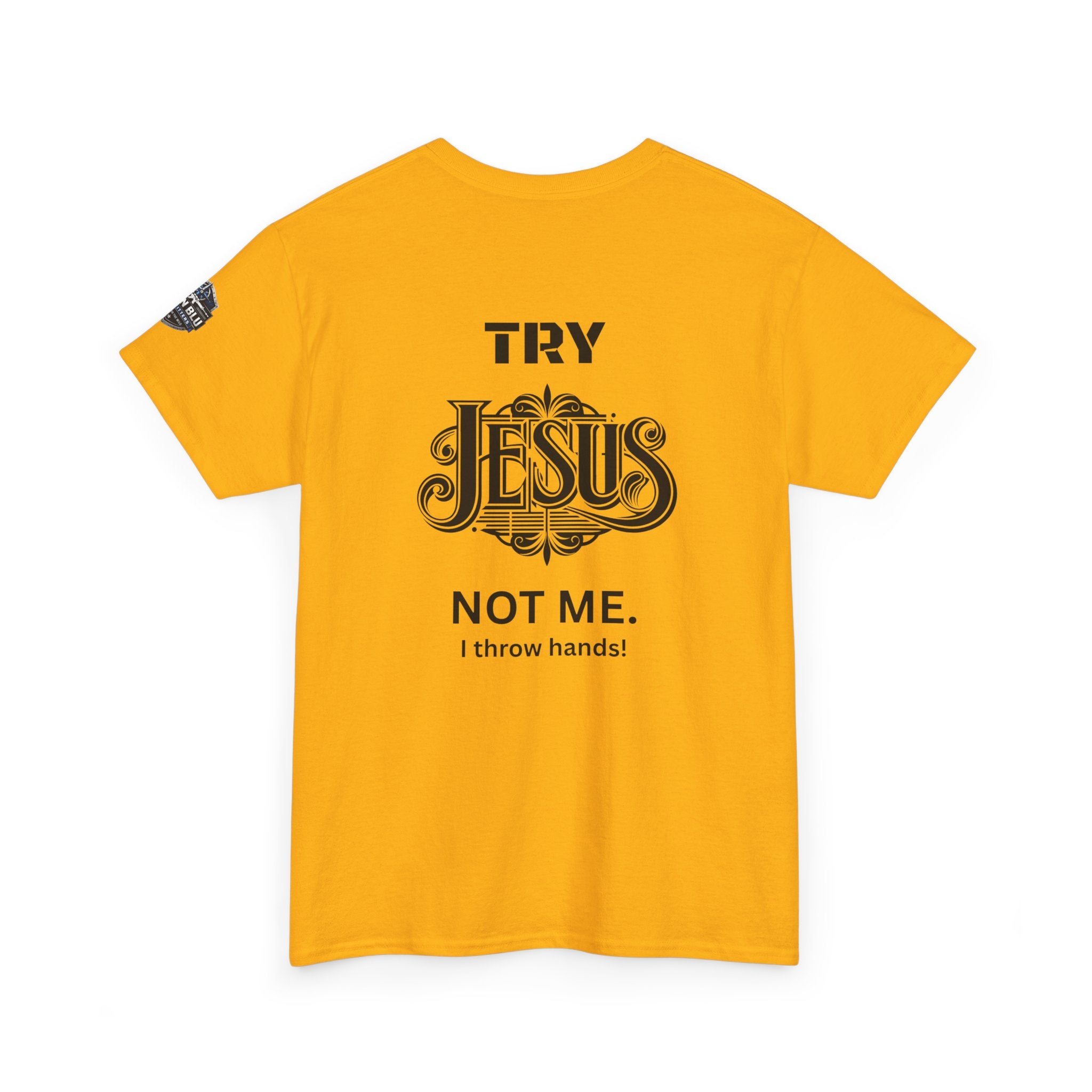 Try Jesus Not Me T‑Shirt — Christian Faith Graphic Tee