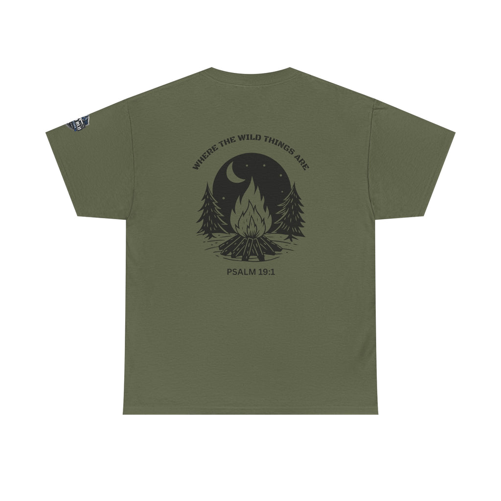 Campfire Psalm T-Shirt — “Where the Wild Things Are” Psalm 19:1 Outdoor Faith Tee