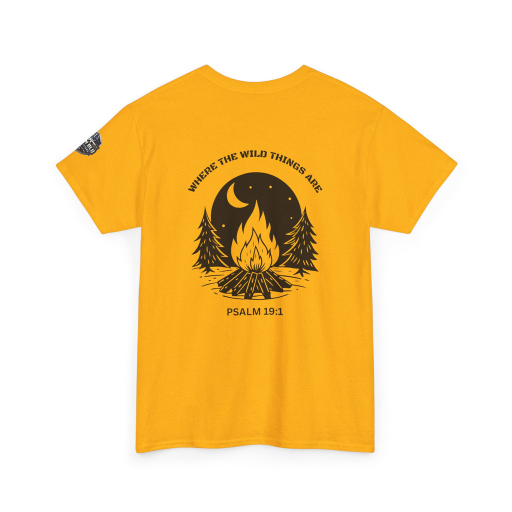 Campfire Psalm T-Shirt — “Where the Wild Things Are” Psalm 19:1 Outdoor Faith Tee