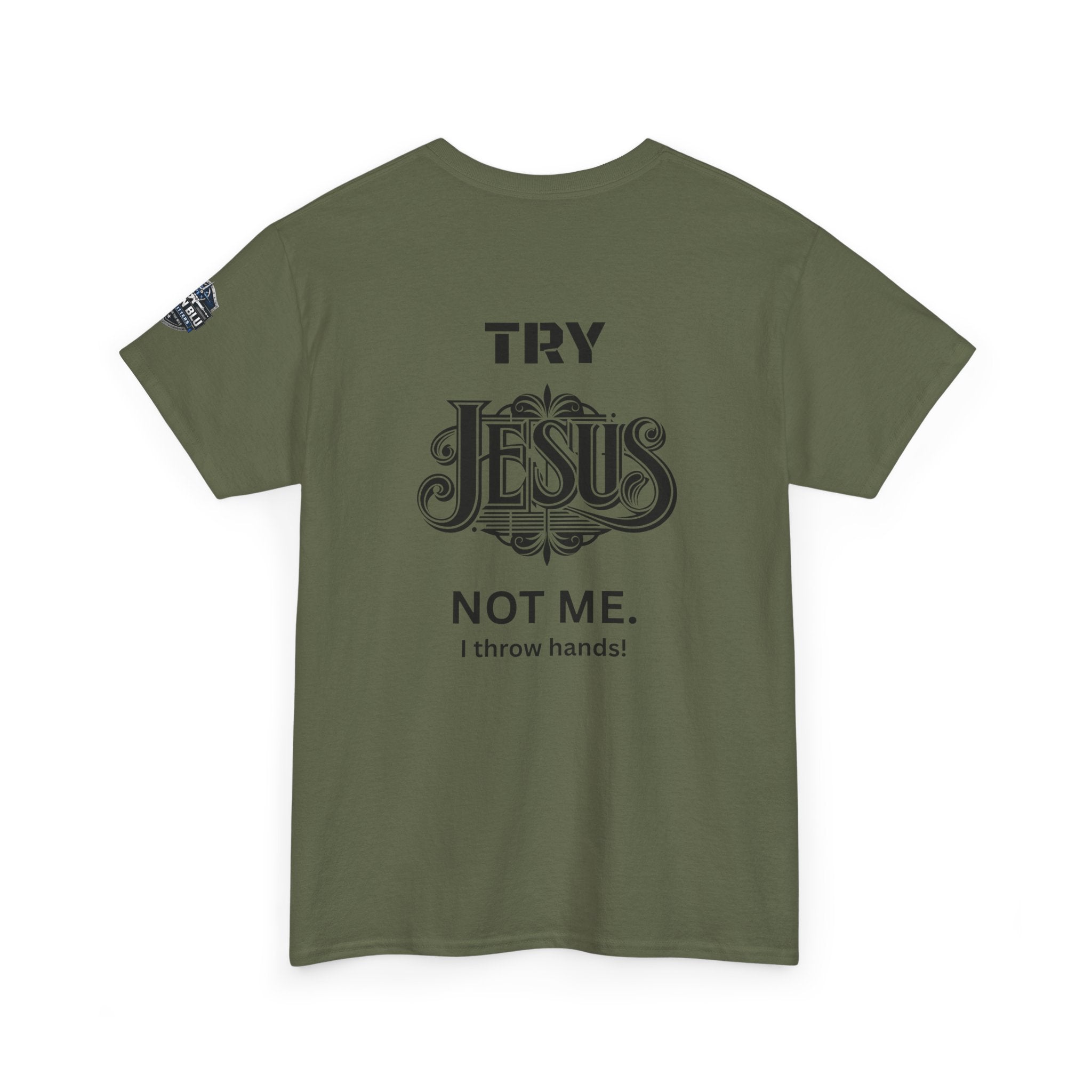 Try Jesus Not Me T‑Shirt — Christian Faith Graphic Tee