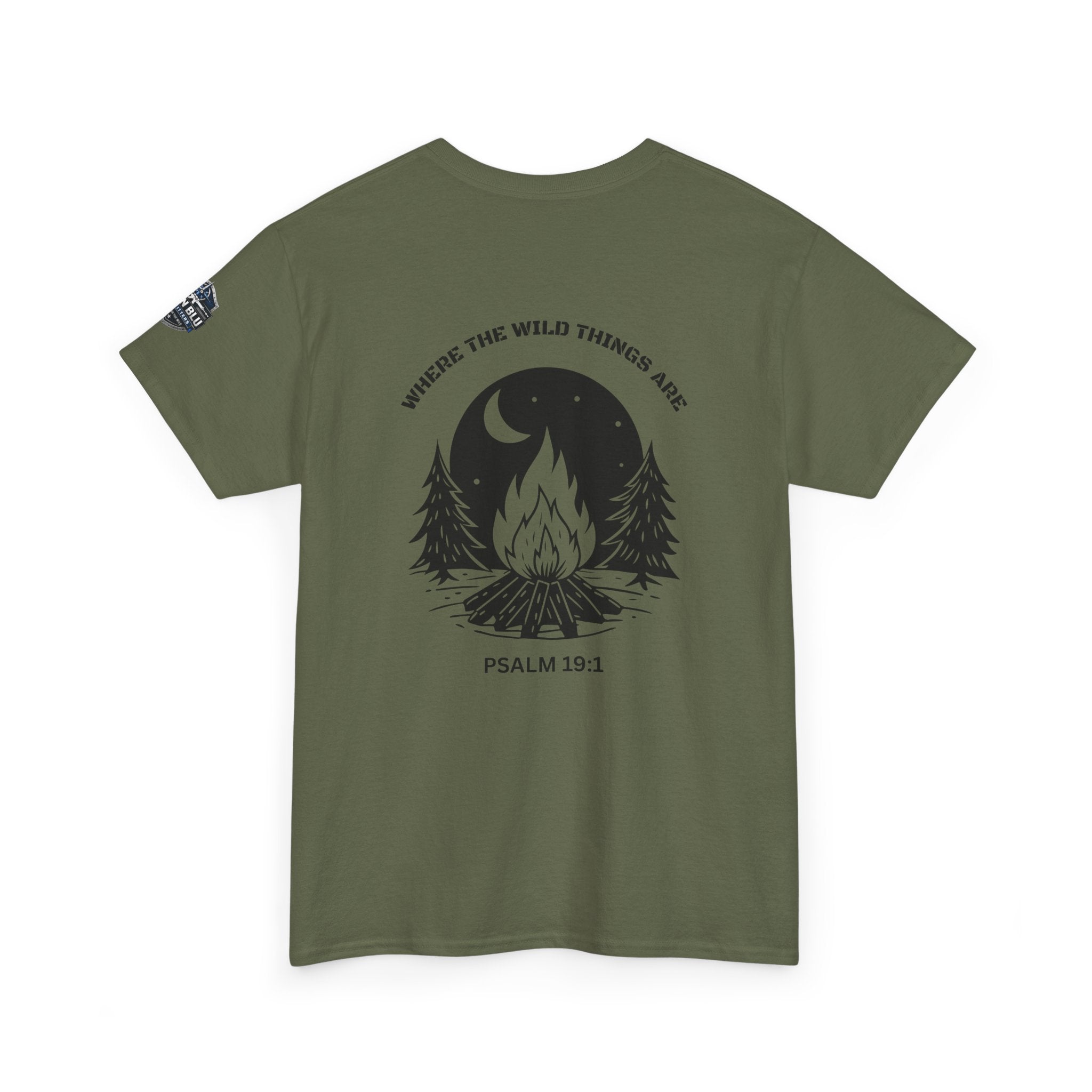 Campfire Psalm T-Shirt — “Where the Wild Things Are” Psalm 19:1 Outdoor Faith Tee