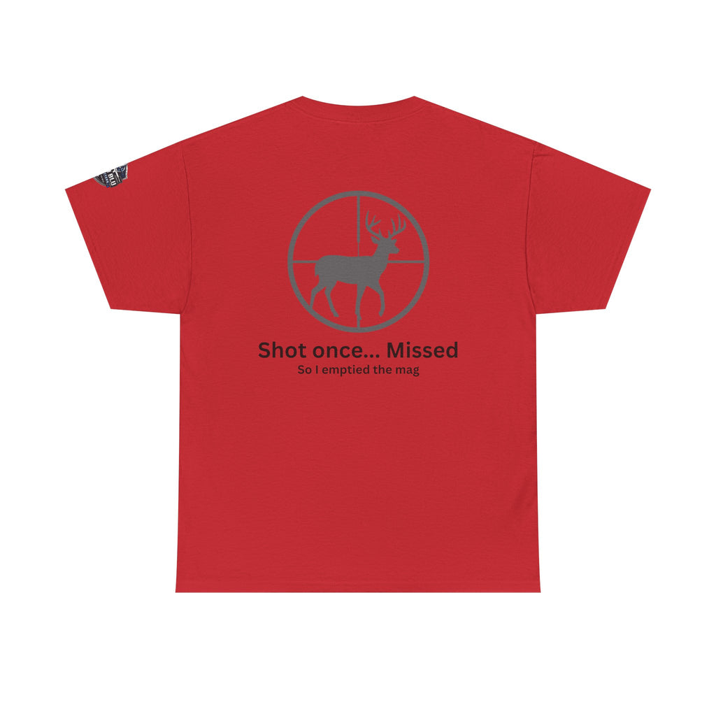 Deer Target Hunting T‑Shirt — "Shot once... Missed" Funny Hunter Tee