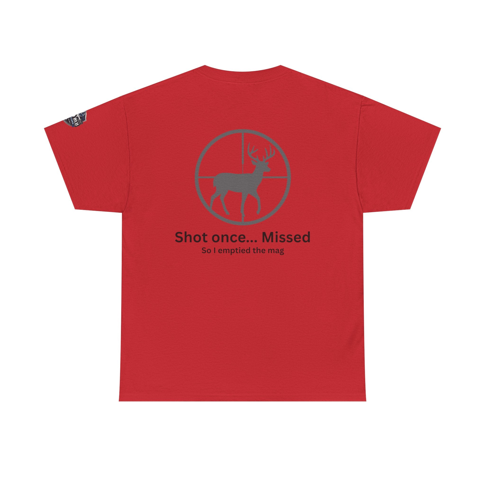 Deer Target Hunting T‑Shirt — "Shot once... Missed" Funny Hunter Tee
