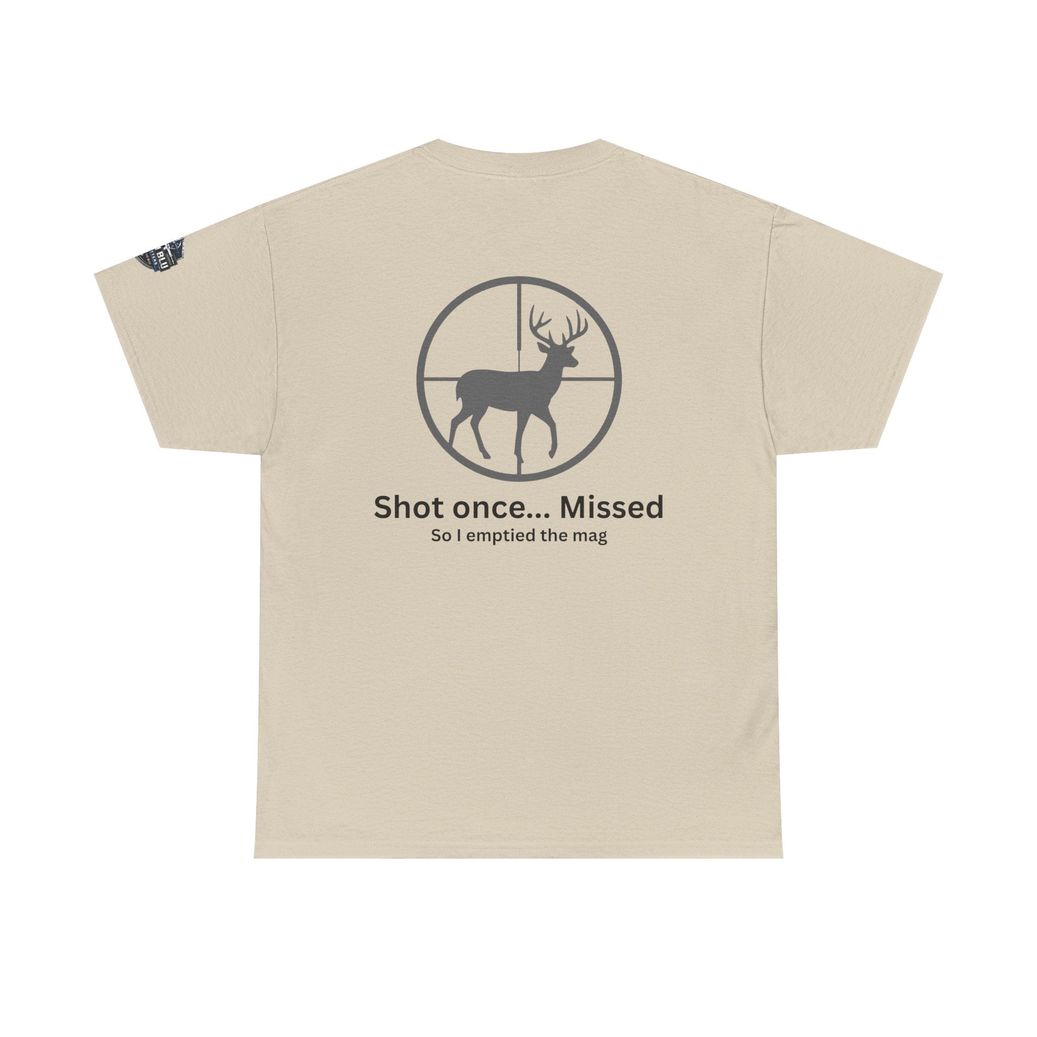 Deer Target Hunting T‑Shirt — "Shot once... Missed" Funny Hunter Tee