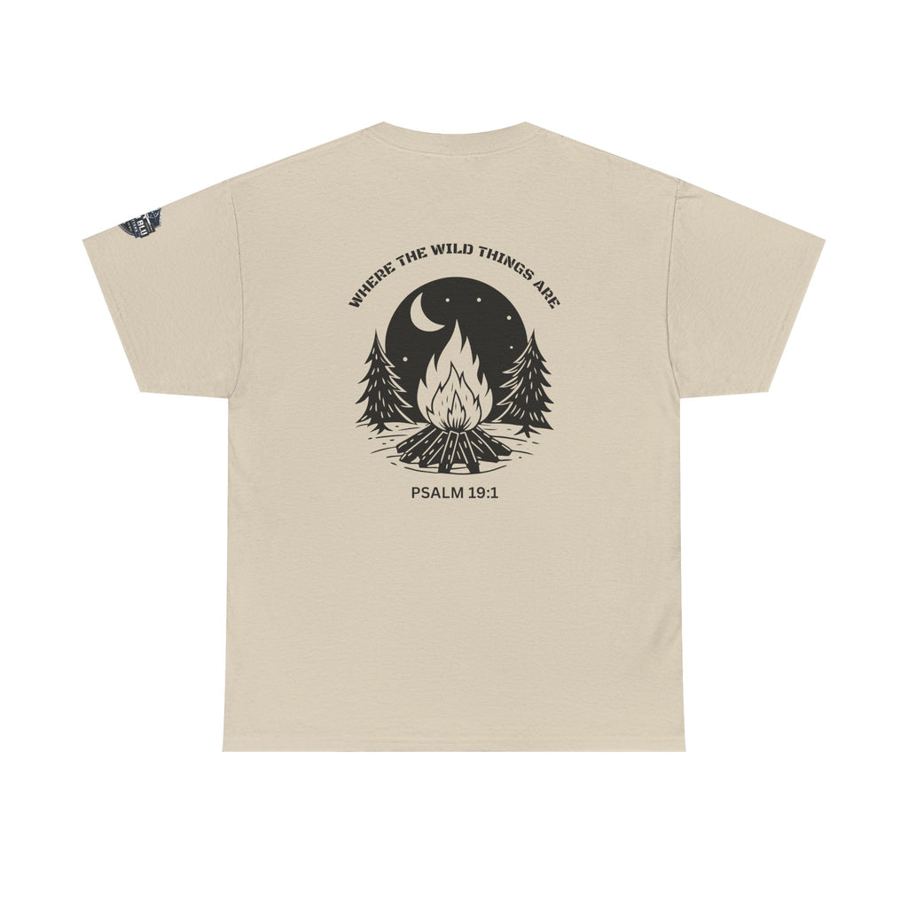 Campfire Psalm T-Shirt — “Where the Wild Things Are” Psalm 19:1 Outdoor Faith Tee