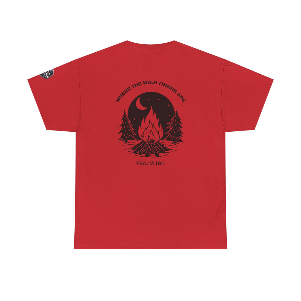 Campfire Psalm T-Shirt — “Where the Wild Things Are” Psalm 19:1 Outdoor Faith Tee