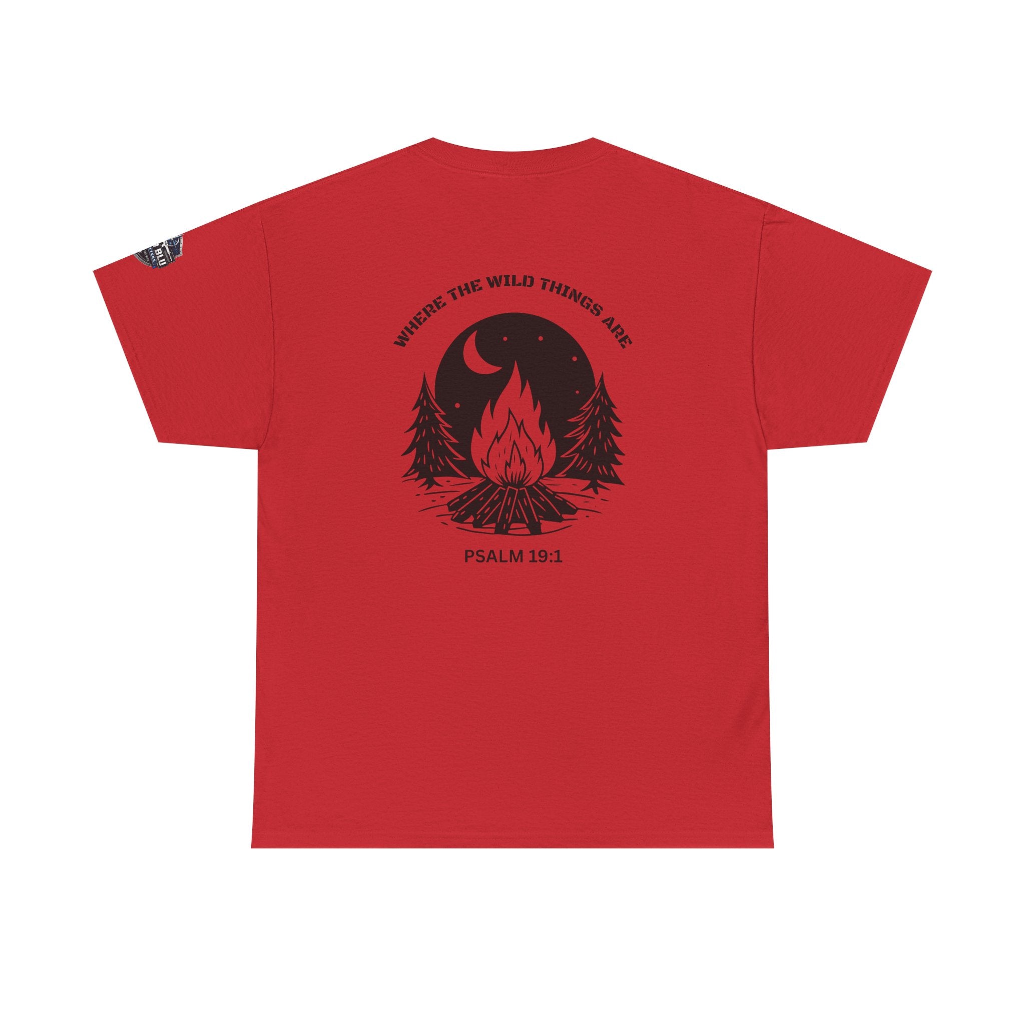 Campfire Psalm T-Shirt — “Where the Wild Things Are” Psalm 19:1 Outdoor Faith Tee
