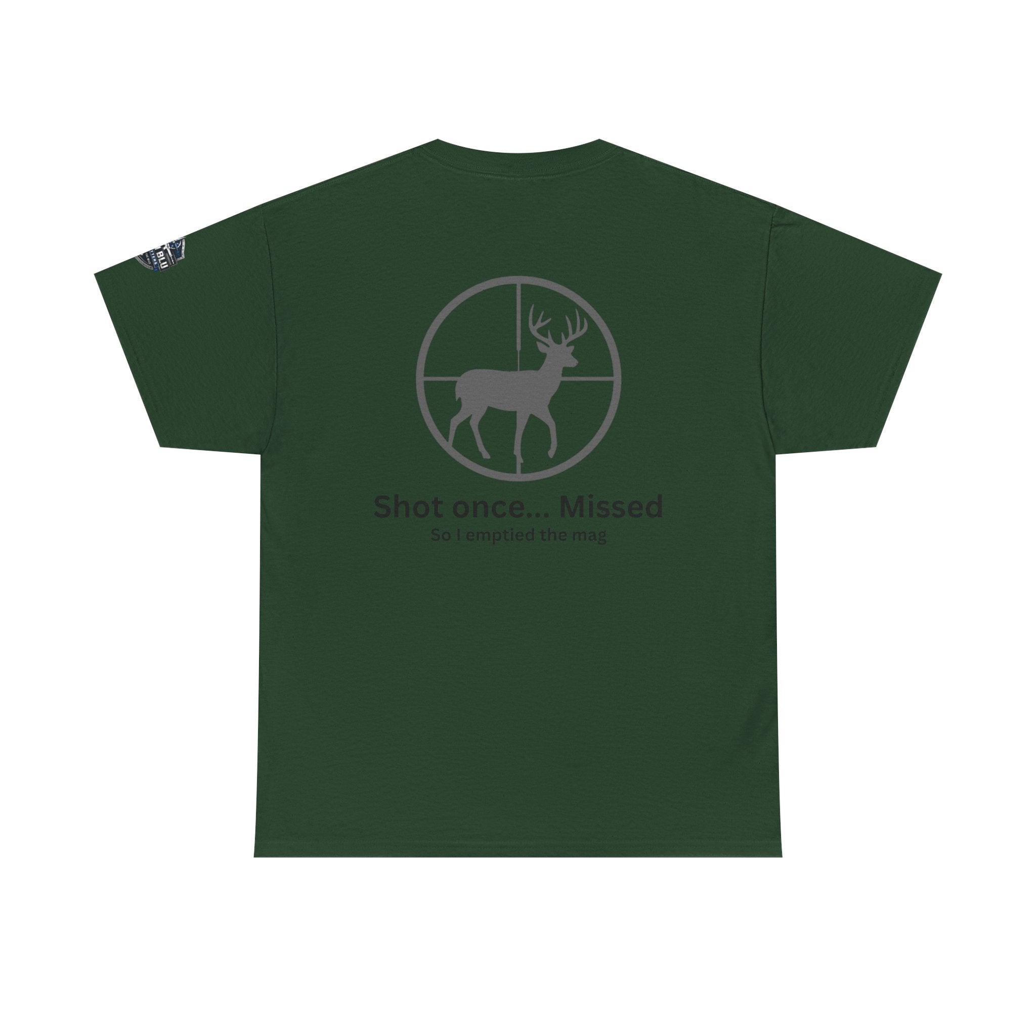 Deer Target Hunting T‑Shirt — "Shot once... Missed" Funny Hunter Tee