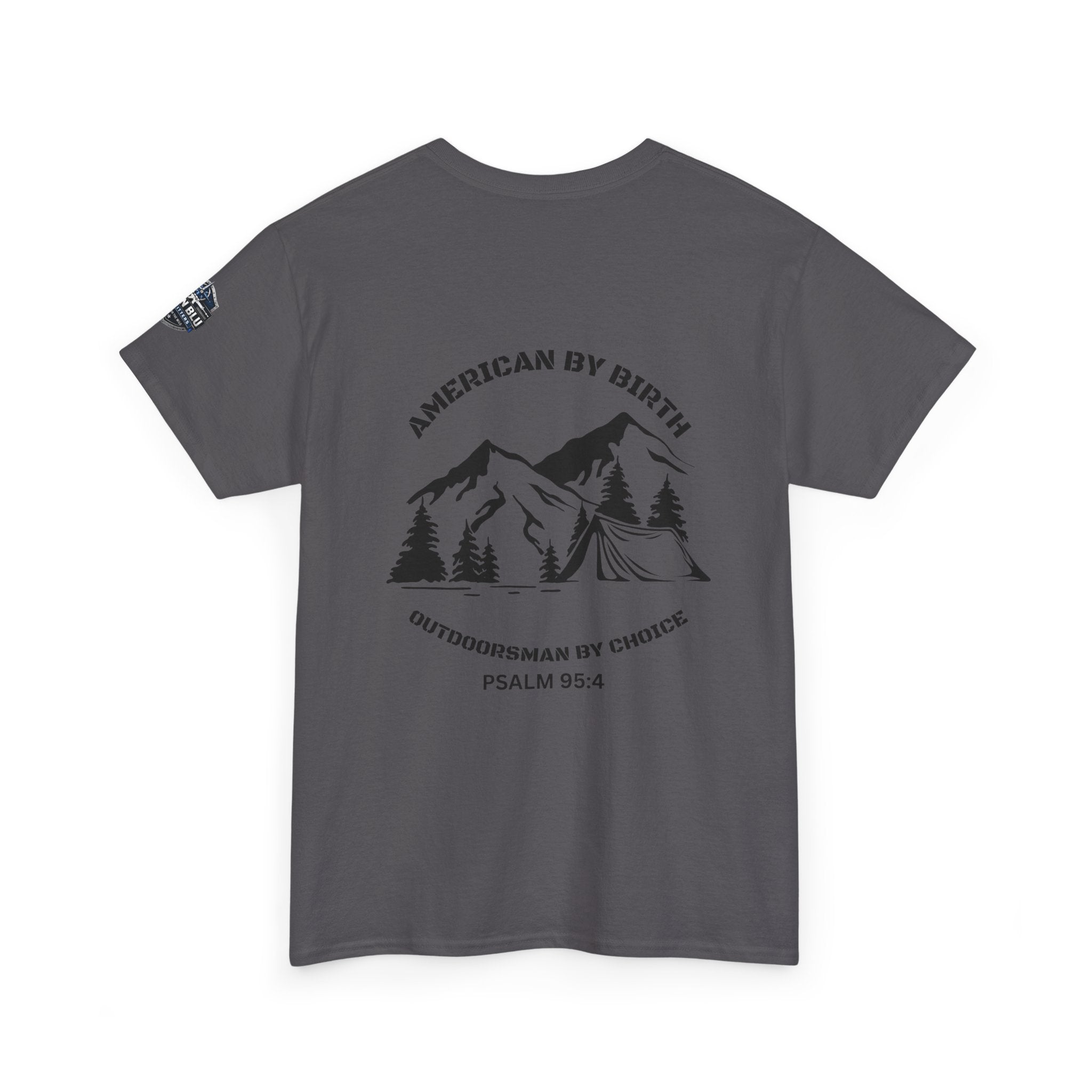Outdoorsman T-Shirt — "American By Birth, Outdoorsman By Choice" Mountain Tee