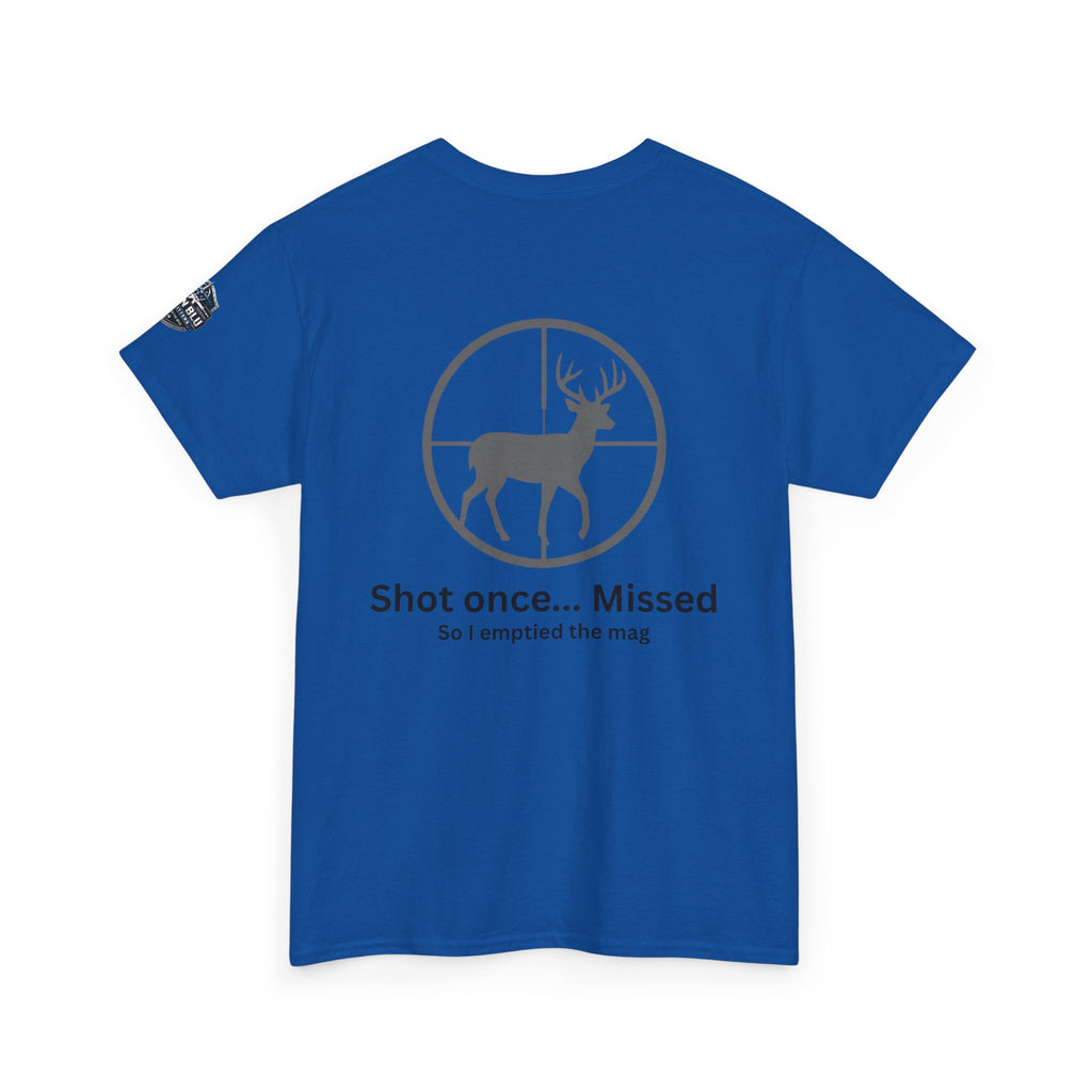 Deer Target Hunting T‑Shirt — "Shot once... Missed" Funny Hunter Tee