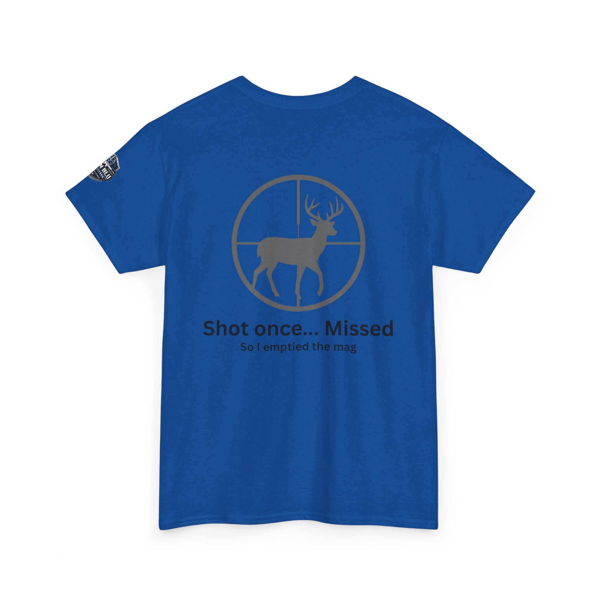 Deer Target Hunting T‑Shirt — "Shot once... Missed" Funny Hunter Tee