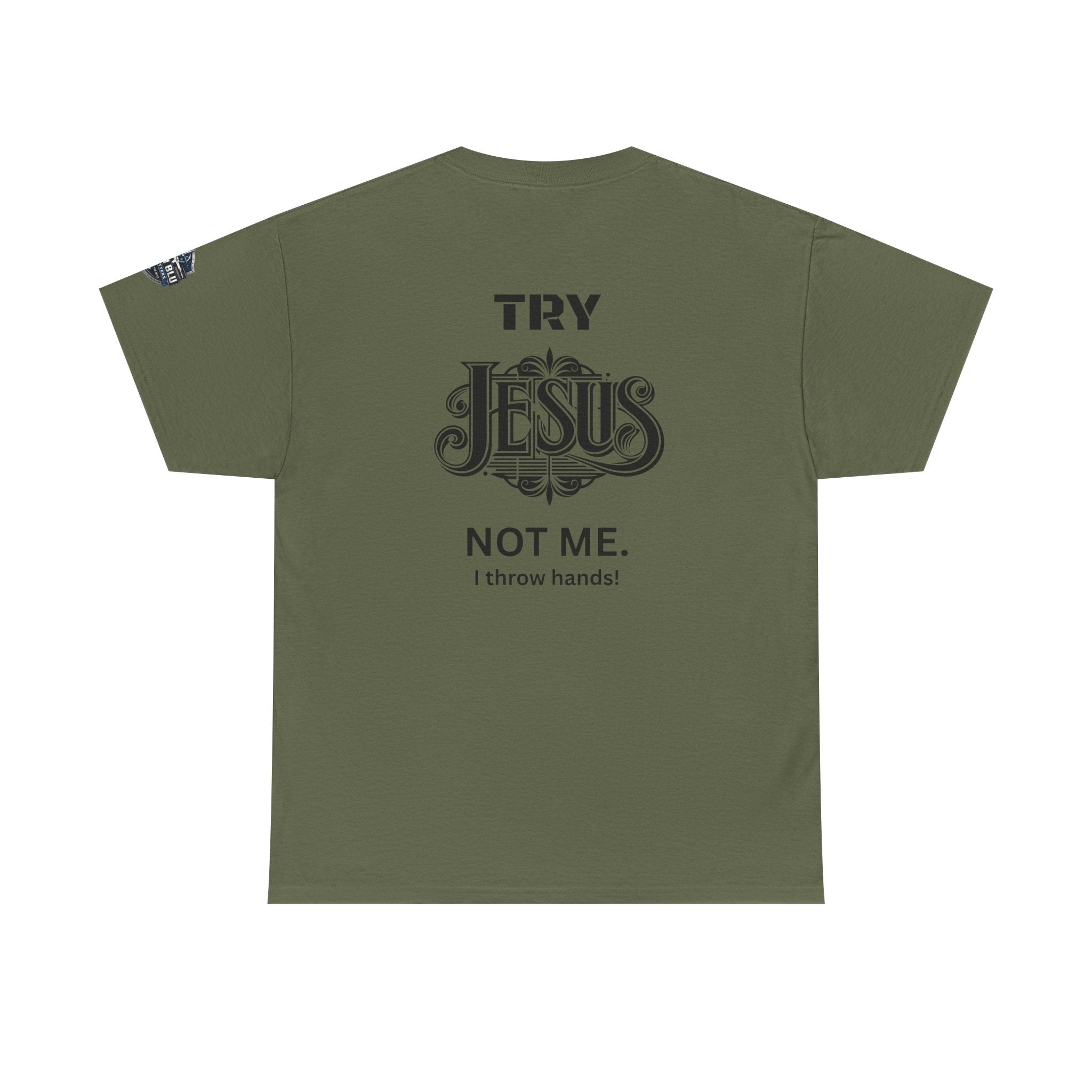 Try Jesus Not Me T‑Shirt — Christian Faith Graphic Tee