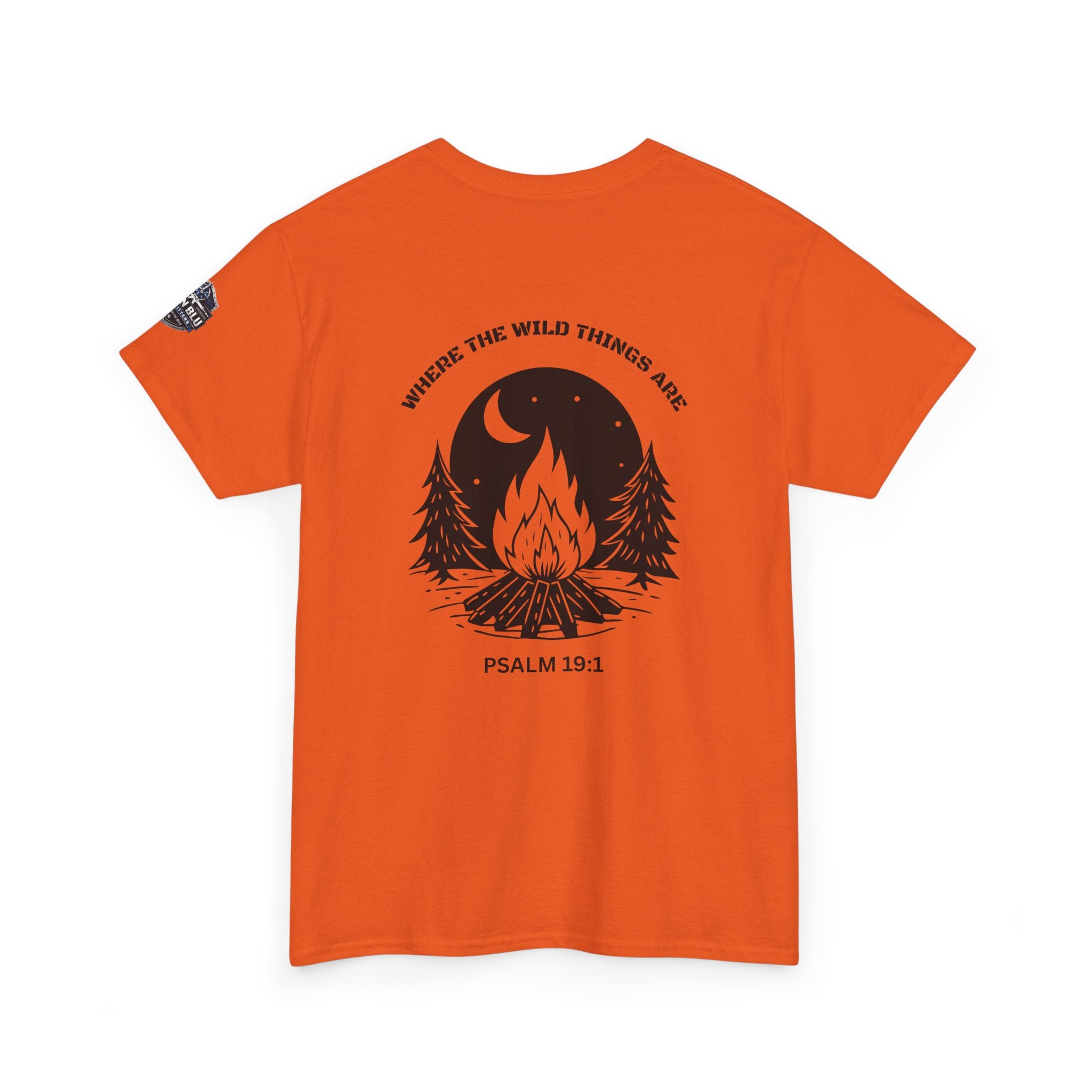 Campfire Psalm T-Shirt — “Where the Wild Things Are” Psalm 19:1 Outdoor Faith Tee