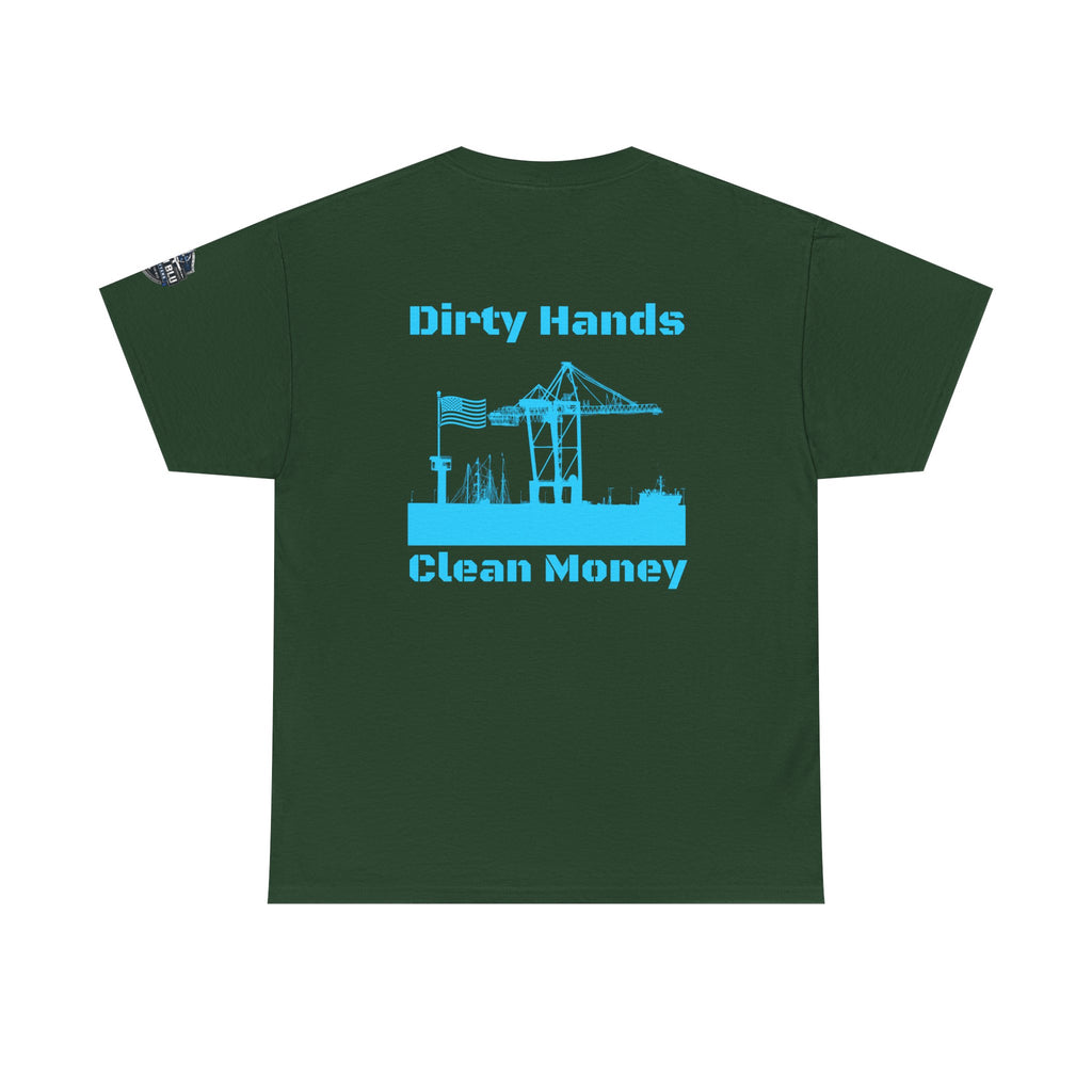 Dirty Hands Clean Money Tee — Harbor Crane Workwear Shirt