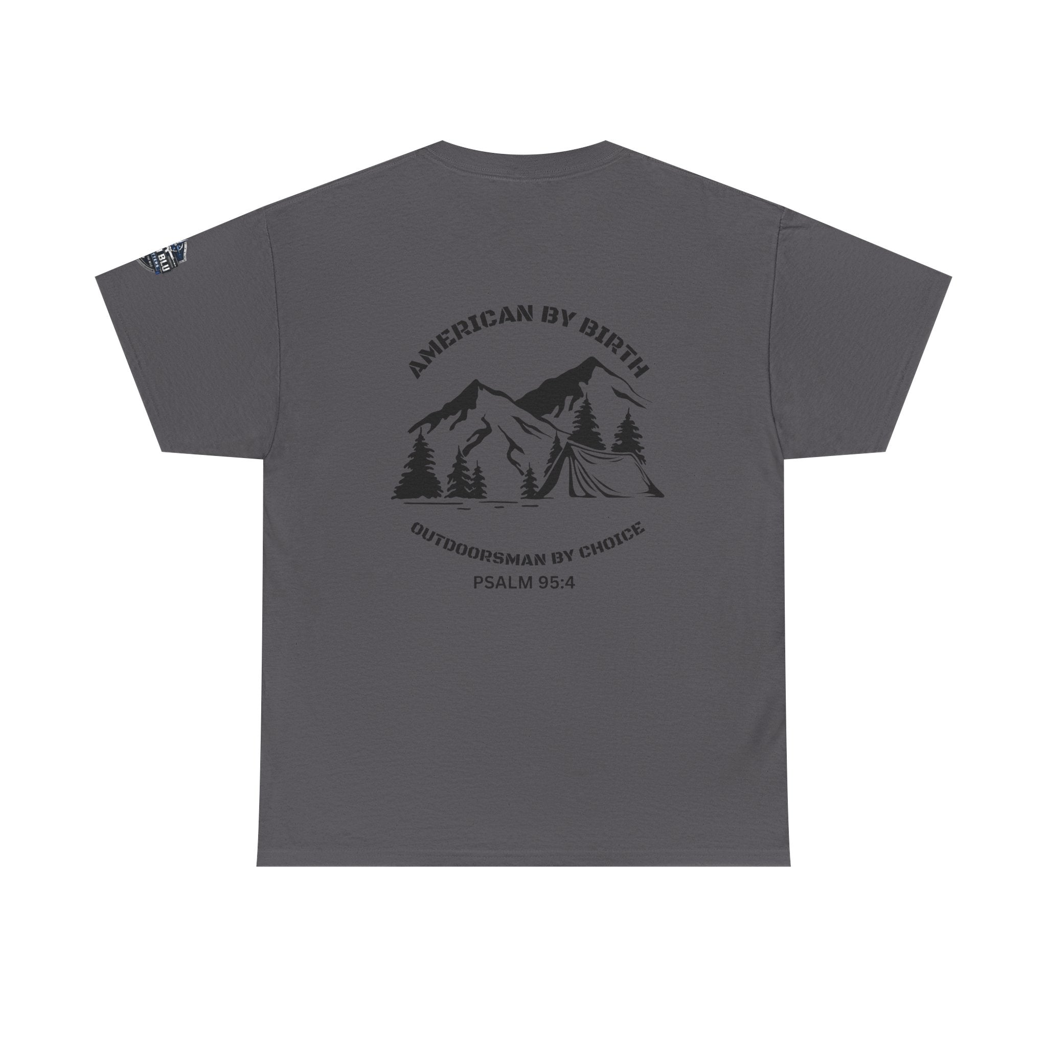 Outdoorsman T-Shirt — "American By Birth, Outdoorsman By Choice" Mountain Tee