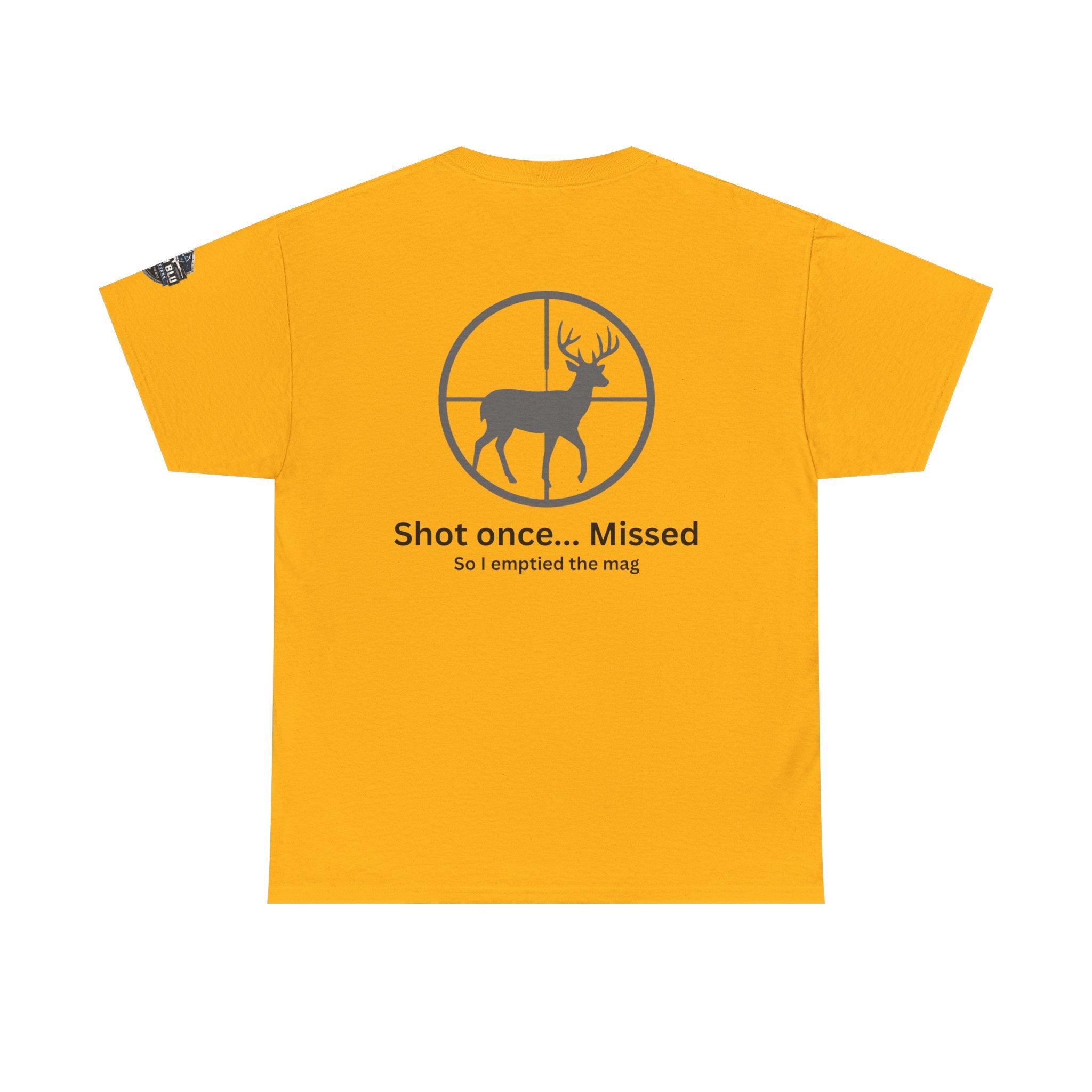Deer Target Hunting T‑Shirt — "Shot once... Missed" Funny Hunter Tee