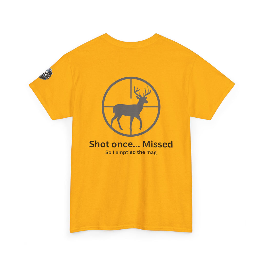 Deer Target Hunting T‑Shirt — "Shot once... Missed" Funny Hunter Tee
