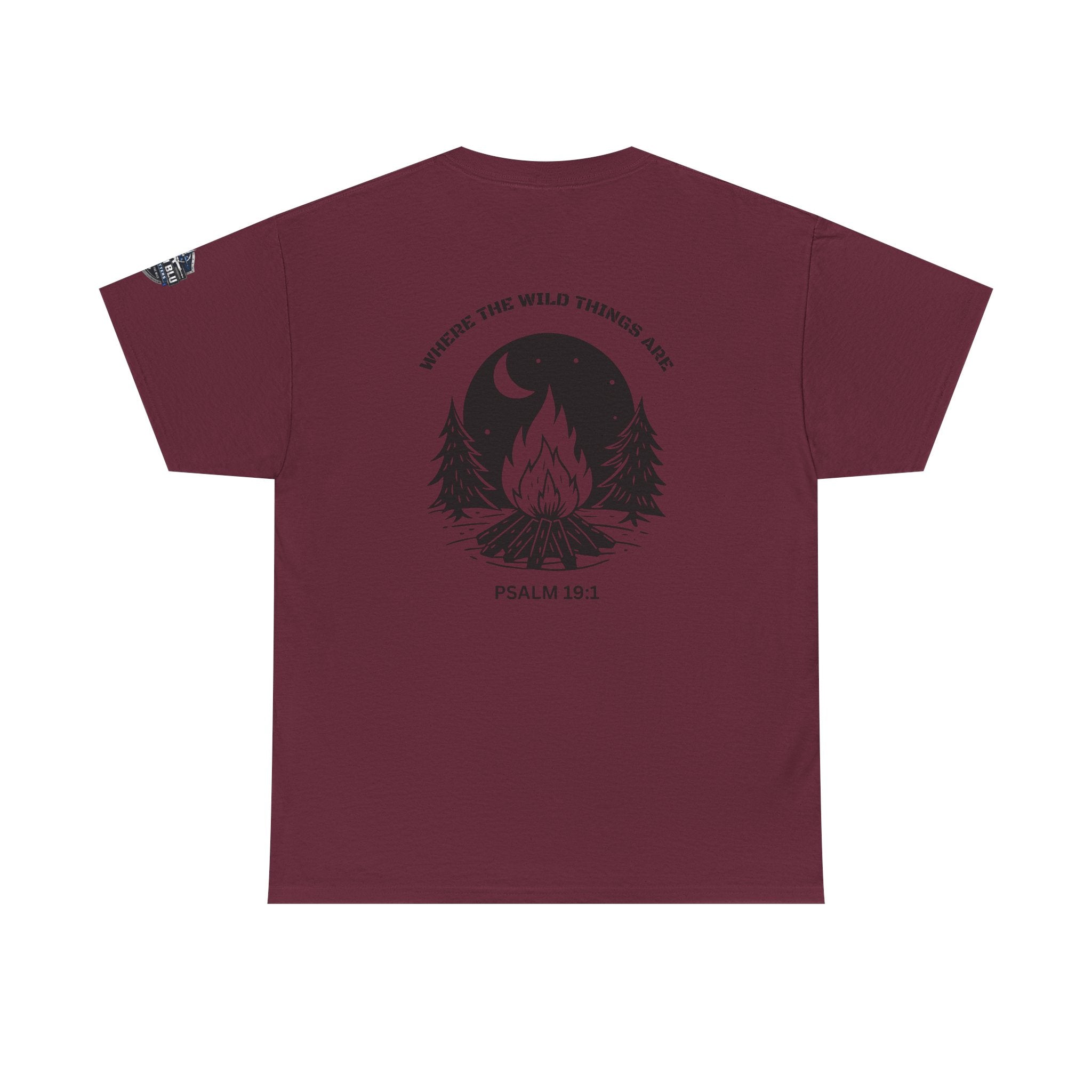 Campfire Psalm T-Shirt — “Where the Wild Things Are” Psalm 19:1 Outdoor Faith Tee