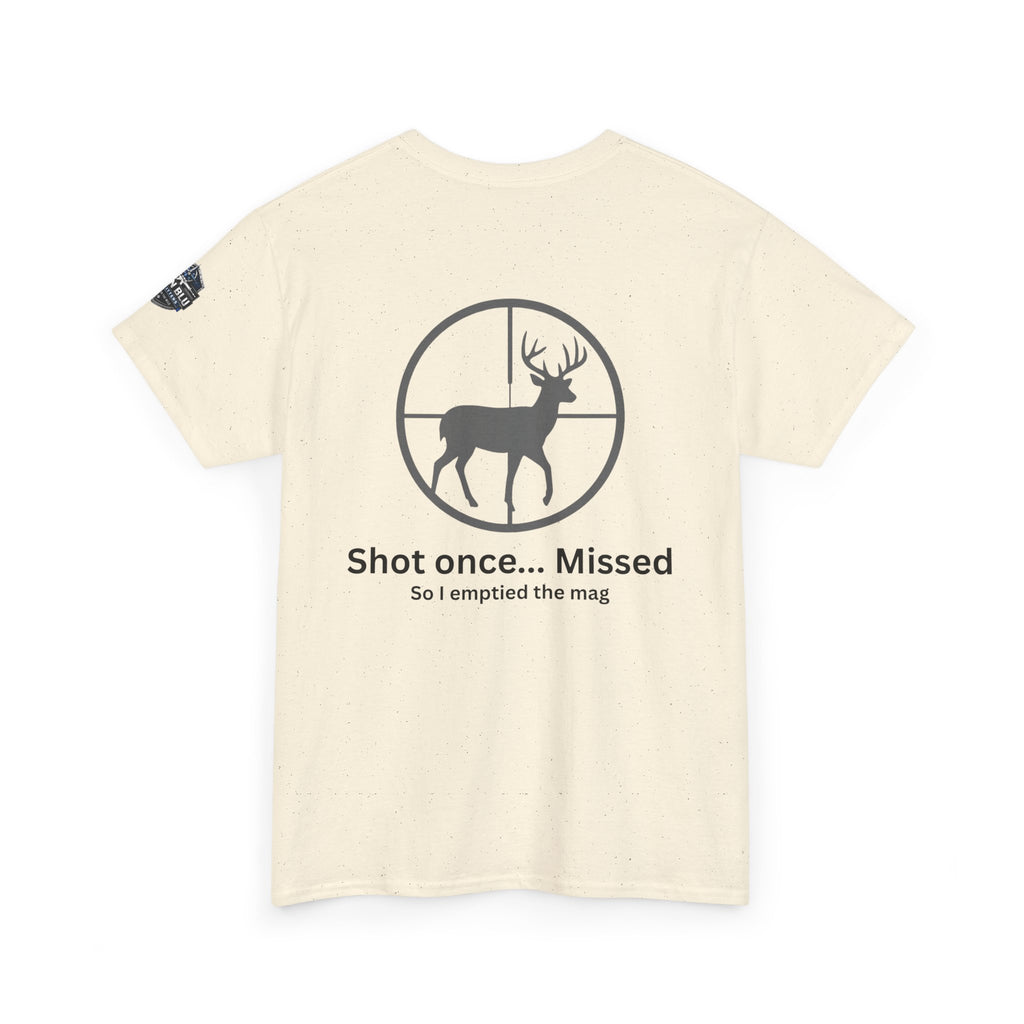 Deer Target Hunting T‑Shirt — "Shot once... Missed" Funny Hunter Tee