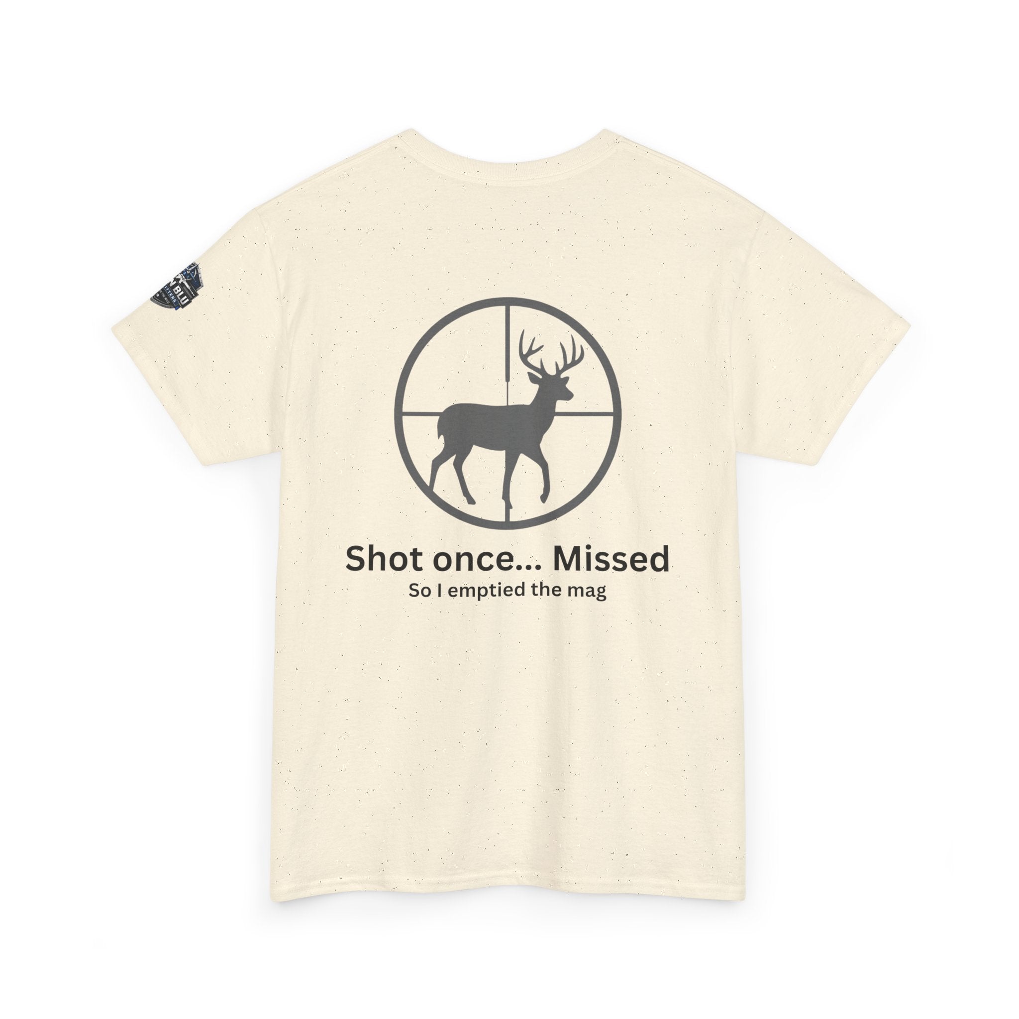 Deer Target Hunting T‑Shirt — "Shot once... Missed" Funny Hunter Tee