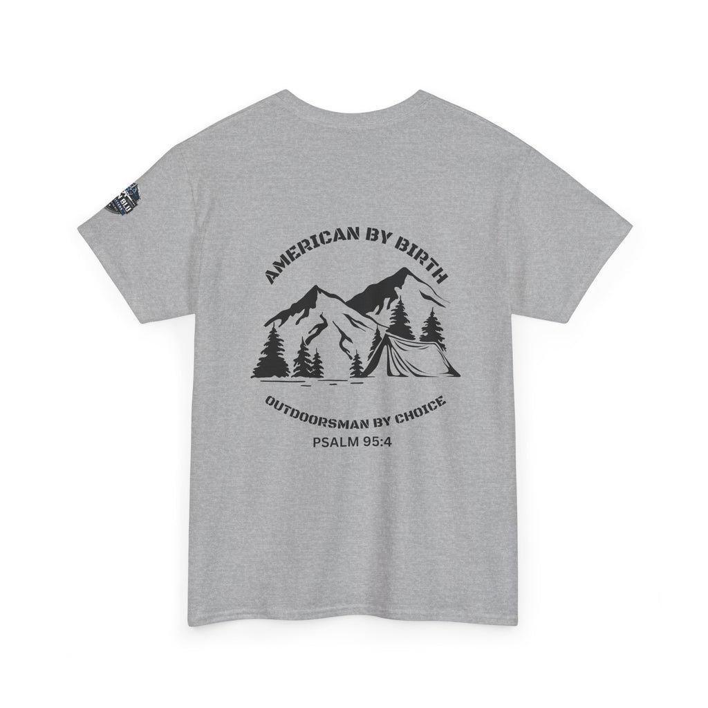 Outdoorsman T-Shirt — "American By Birth, Outdoorsman By Choice" Mountain Tee