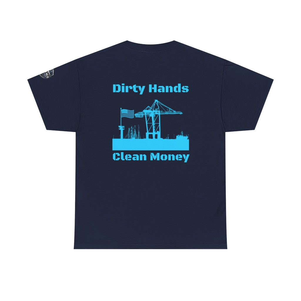 Dirty Hands Clean Money Tee — Harbor Crane Workwear Shirt