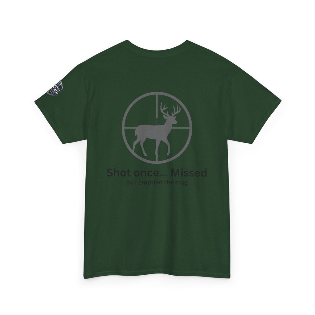 Deer Target Hunting T‑Shirt — "Shot once... Missed" Funny Hunter Tee