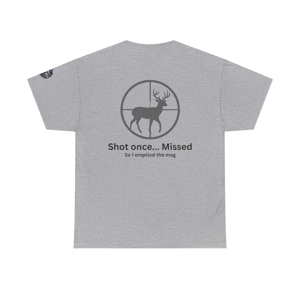 Deer Target Hunting T‑Shirt — "Shot once... Missed" Funny Hunter Tee