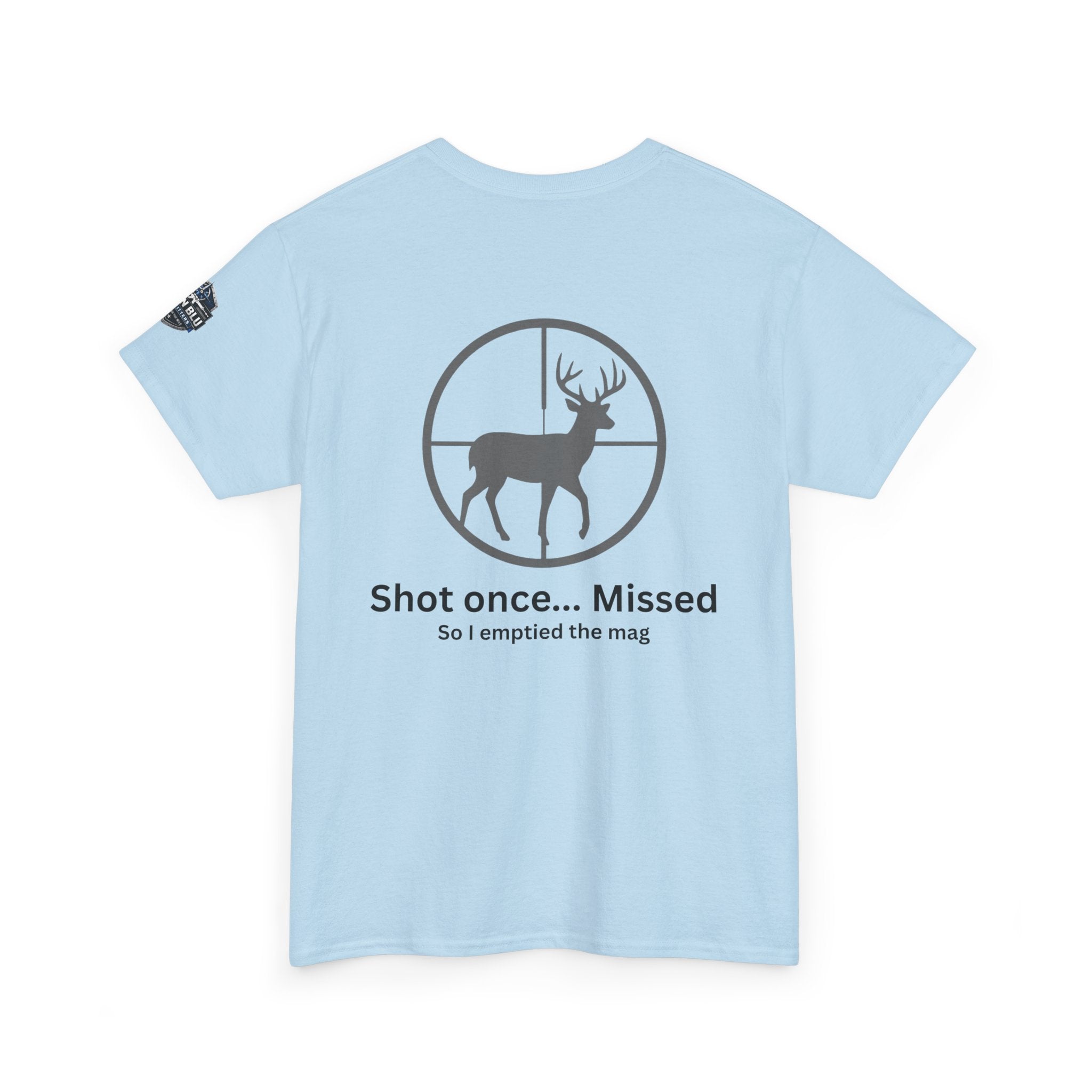 Deer Target Hunting T‑Shirt — "Shot once... Missed" Funny Hunter Tee