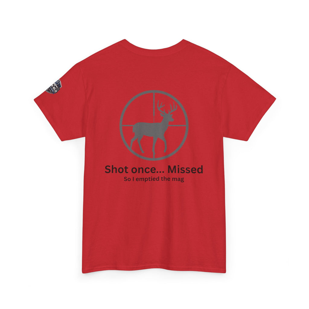 Deer Target Hunting T‑Shirt — "Shot once... Missed" Funny Hunter Tee