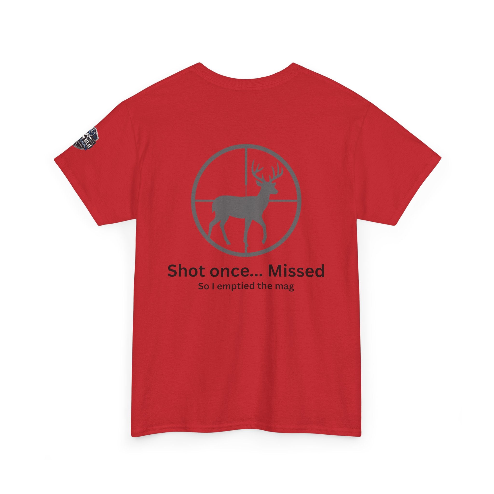 Deer Target Hunting T‑Shirt — "Shot once... Missed" Funny Hunter Tee