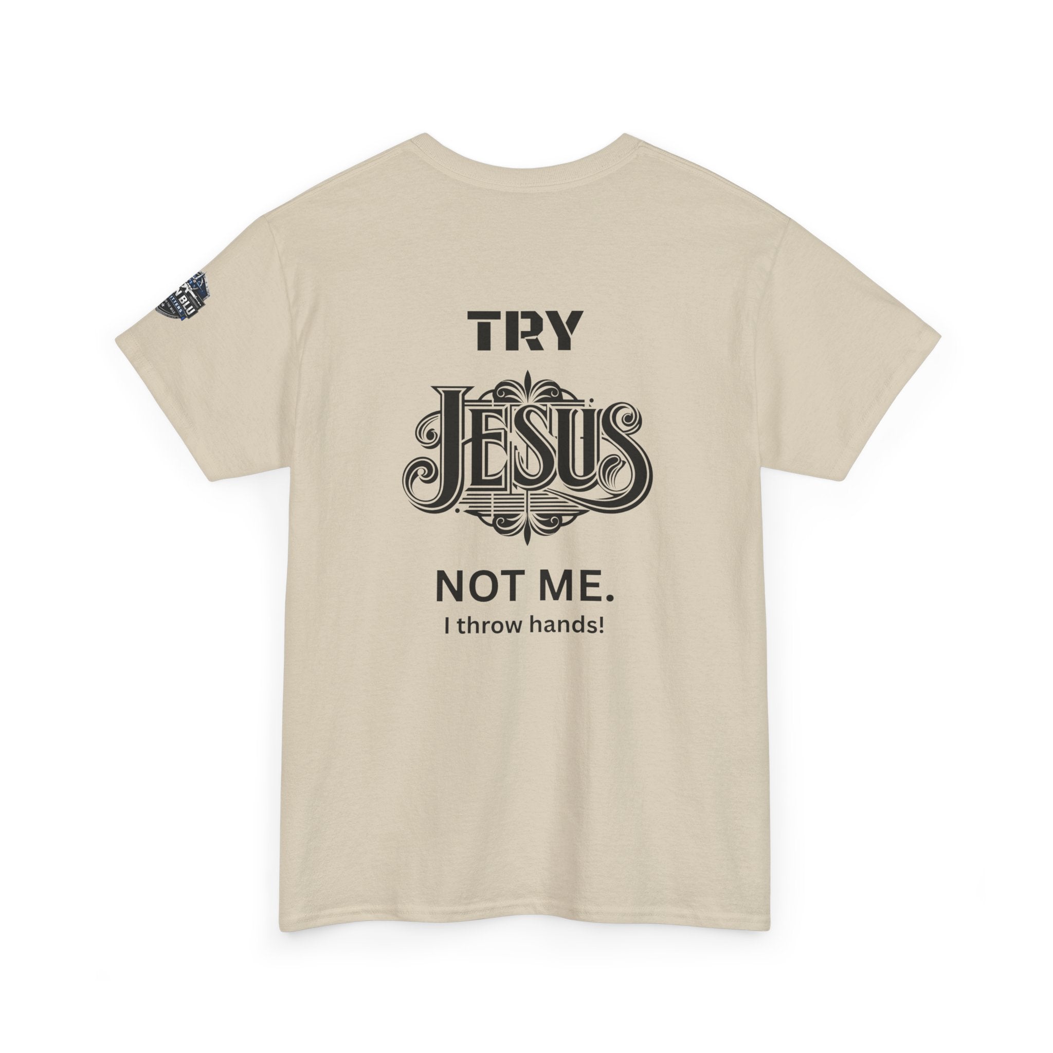 Try Jesus Not Me T‑Shirt — Christian Faith Graphic Tee