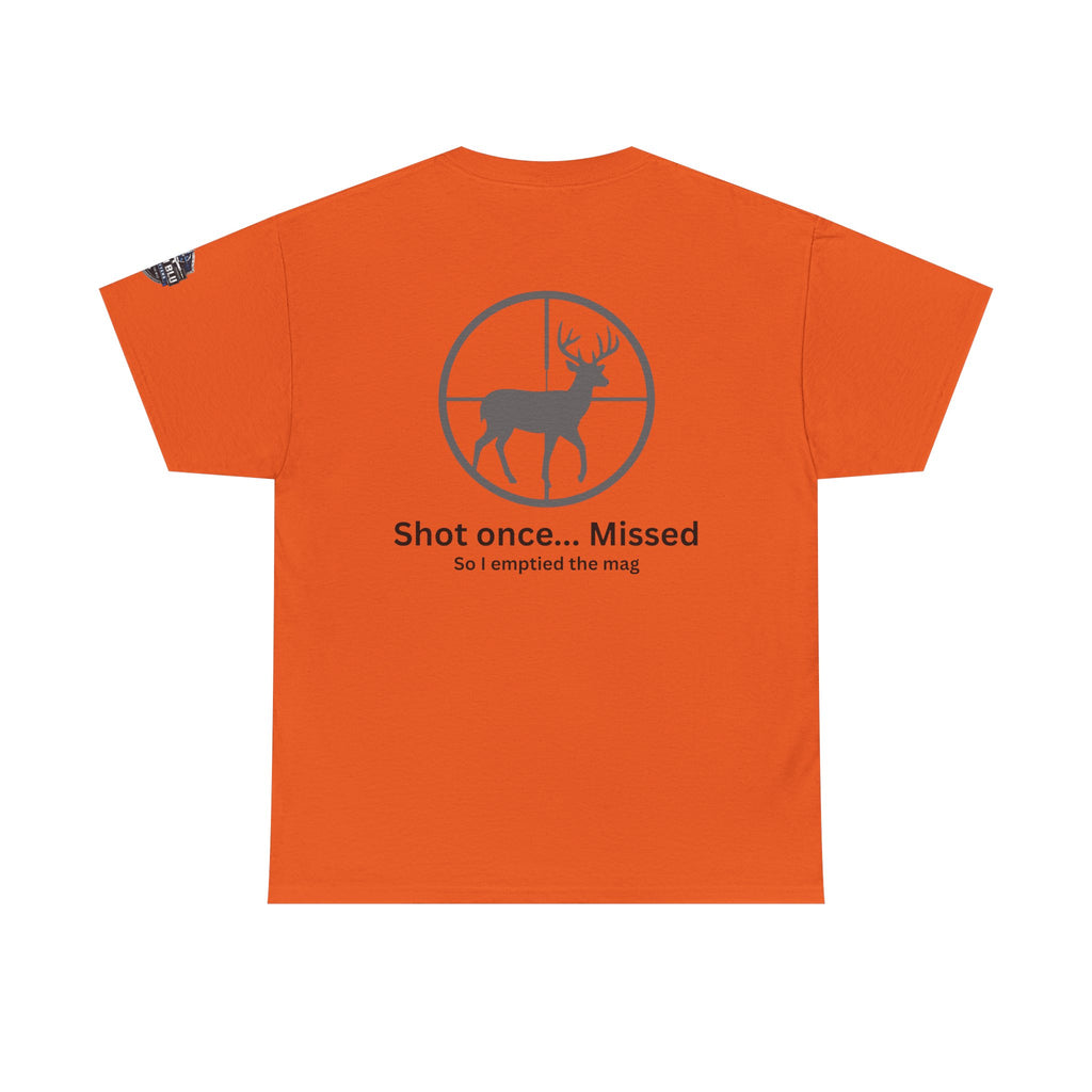 Deer Target Hunting T‑Shirt — "Shot once... Missed" Funny Hunter Tee