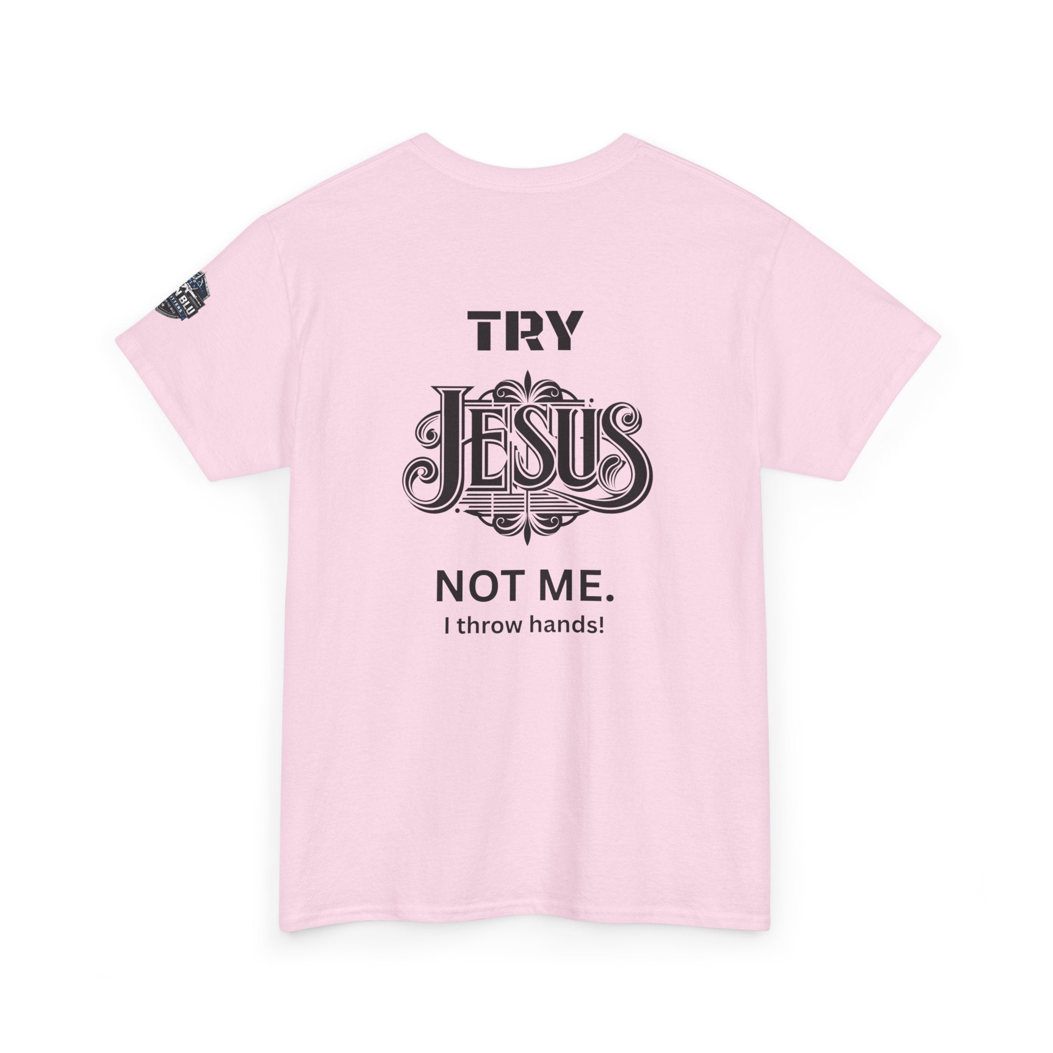 Try Jesus Not Me T‑Shirt — Christian Faith Graphic Tee