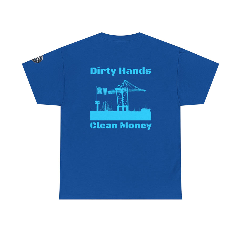 Dirty Hands Clean Money Tee — Harbor Crane Workwear Shirt