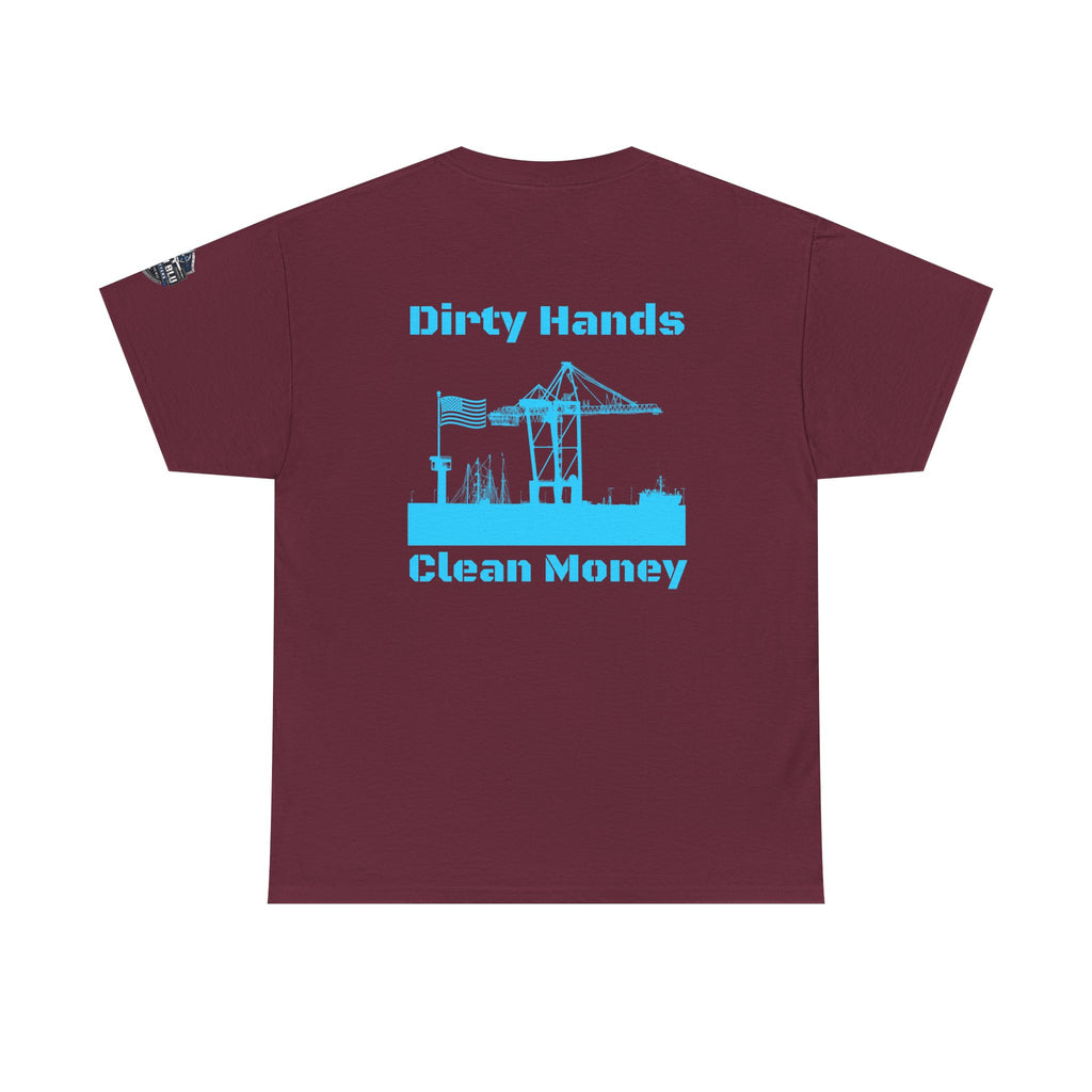 Dirty Hands Clean Money Tee — Harbor Crane Workwear Shirt