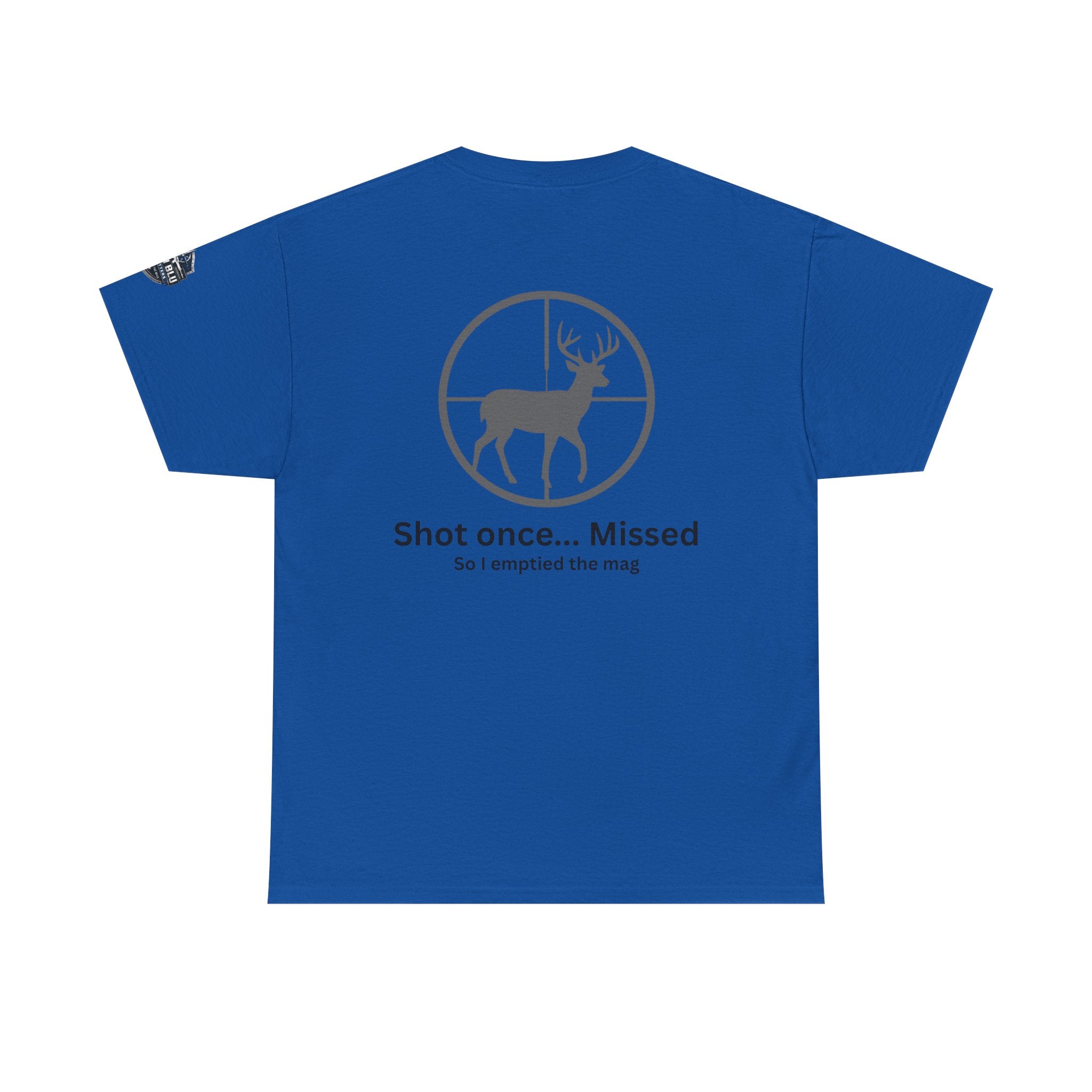 Deer Target Hunting T‑Shirt — "Shot once... Missed" Funny Hunter Tee