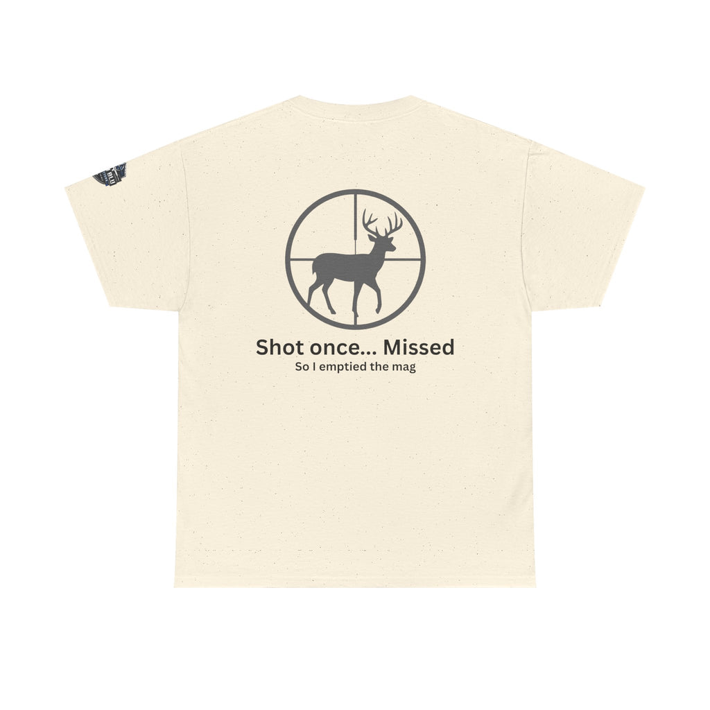 Deer Target Hunting T‑Shirt — "Shot once... Missed" Funny Hunter Tee