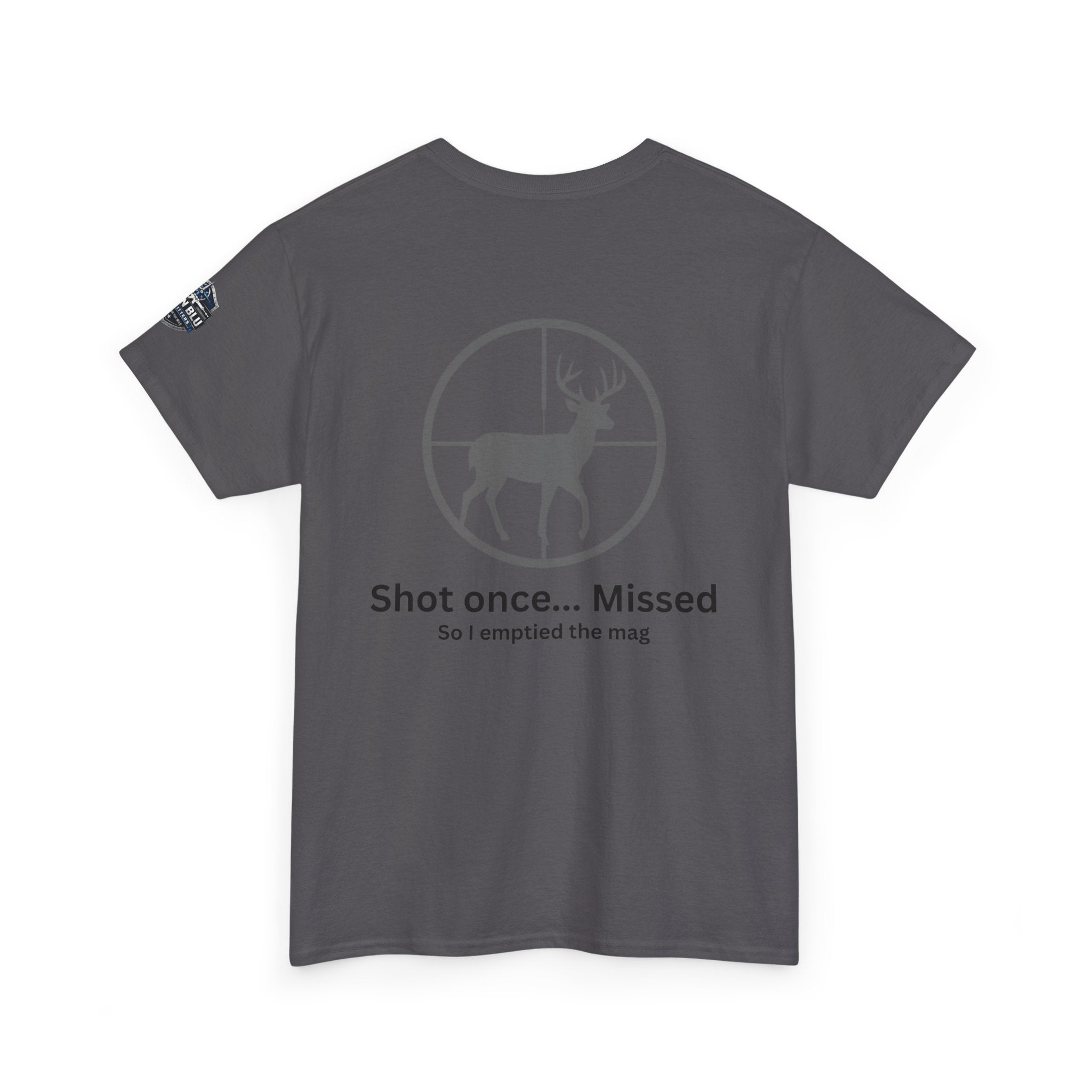 Deer Target Hunting T‑Shirt — "Shot once... Missed" Funny Hunter Tee